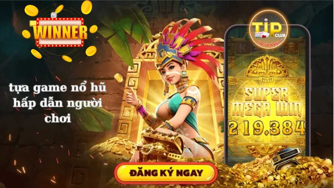 Nổ hũ cổng game Tipclub
