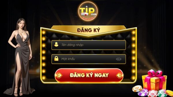 Đăng ký Tipclub – Tham gia chơi game đổi thưởng nhanh chóng